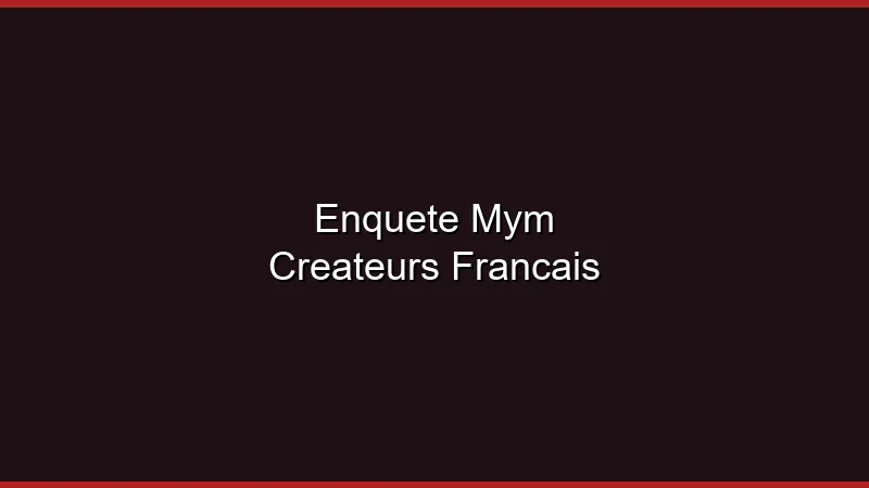 Enquête MYM : la plateforme de créateurs français